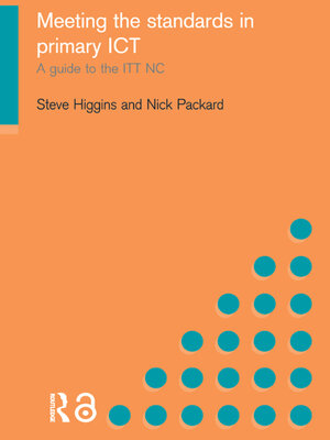 cover image of Meeting the Standards in Primary ICT